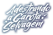 Logo for Adestrando a Garota Selvagem