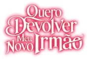 Logo for Quero Devolver Meu Novo Irmão