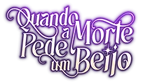 Logo for Quando a Morte Pede um Beijo
