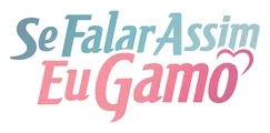 Logo for Se Falar Assim Eu Gamo