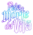 Logo for Pela Morte da Vilã