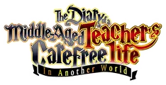 Logo for The Diary of a Middle-Aged Teacher's Carefree Life in Another World