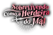 Logo for Sobrevivendo Como a Herdeira do Mal