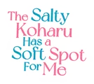 Logo for The Salty Koharu Has a Soft Spot for Me
