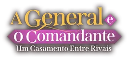 Logo for A General e o Comandante: Um Casamento Entre Rivais