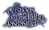 Logo for Os Castigos de uma Filha Assassina