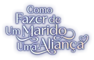 Logo for Como Fazer de Um Marido Uma Aliança