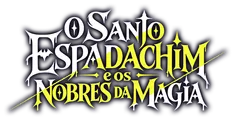 Logo for O Santo Espadachim e os Nobres da Magia