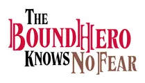 Logo for The Bound Hero Knows No Fear
