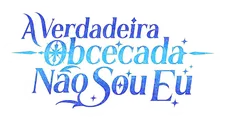 Logo for A Verdadeira Obcecada Não Sou Eu