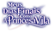 Logo for Meus Dias Finais Como A Princesa Vilã