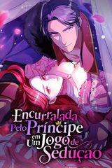 Cover for Encurralada Pelo Príncipe em Um Jogo de Sedução