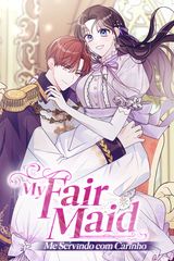 Cover for My Fair Maid: Me Servindo com Carinho