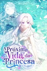 Cover for A Próxima Vida da Princesa