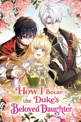 Cover for How I Became the Duke's Beloved Daughter