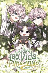 Cover for A 100ª Vida da Filha do Vilão