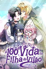 Cover for A 100ª Vida da Filha do Vilão