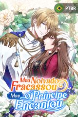Cover for Meu Noivado Fracassou Mas o Príncipe Encantou