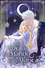 Cover for Como Fazer de Um Marido Uma Aliança