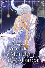 Cover for Como Fazer de Um Marido Uma Aliança