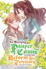 Cover for I'm Marrying the Pauper Count of a Remote Frontier, So I'll Work Hard to Reform his Territory  ～The Letter From Boule～