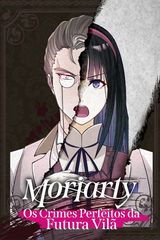 Cover for Moriarty: Os Crimes Perfeitos da Futura Vilã