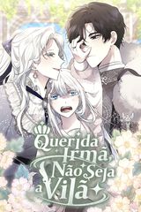 Cover for Querida Irmã, Não Seja a Vilã