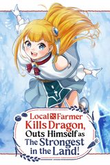 Cover for Local Farmer Kills Dragon, Outs Himself as The Strongest in the Land!