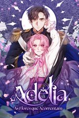 Cover for Adelia: As Flores que Acorrentam