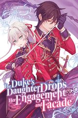 Cover for The Duke's Daughter Drops Her Engagement and Facade