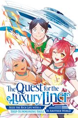 Cover for The Quest for the Luxury Liner: Seize the Rich Life with a Ship-Summoning Skill in Another World
