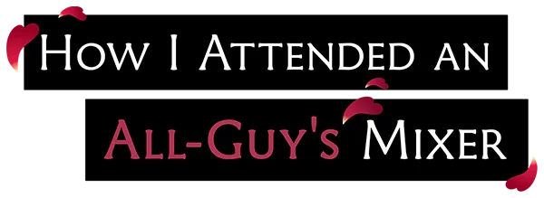 How I Attended an All-Guy's Mixer (Manga) - Comikey