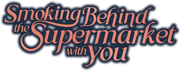 Smoking Behind the Supermarket with You (Manga) - Comikey