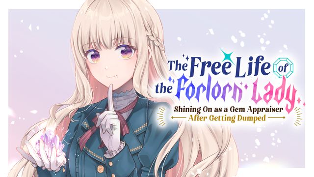 Wallpaper for The Free Life of the Forlorn Lady: Shining On as a Gem Appraiser After Getting Dumped