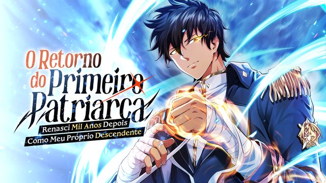 Wallpaper for O Retorno do Primeiro Patriarca: Renasci Mil Anos Depois Como Meu Próprio Descendente