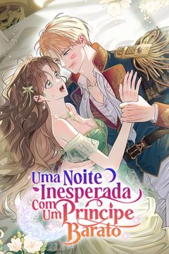 Cover for Uma Noite Inesperada Com Um Príncipe Barato