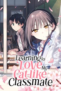 Cover for Learning to Love My Cat-like Classmate