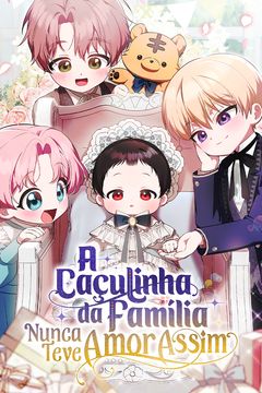 A Caçulinha da Família Nunca Teve Amor Assim