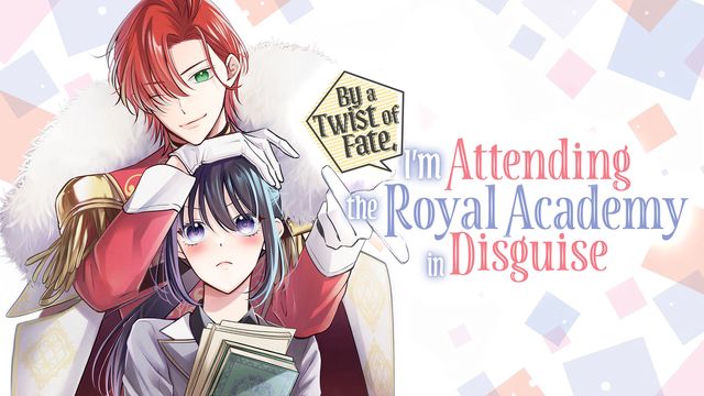 Wallpaper for By a Twist of Fate, I'm Attending the Royal Academy in Disguise
