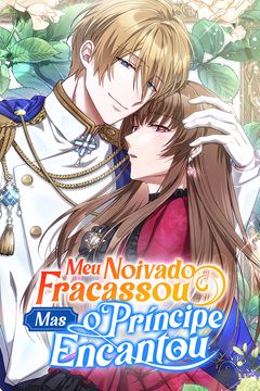 Meu Noivado Fracassou Mas o Príncipe Encantou