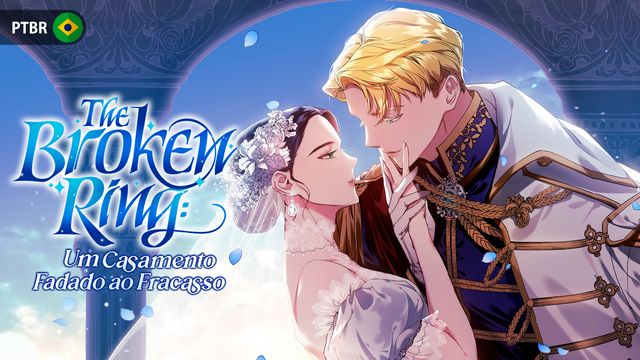 The Broken Ring: Um Casamento Fadado ao Fracasso (Webtoon) - Comikey Brasil