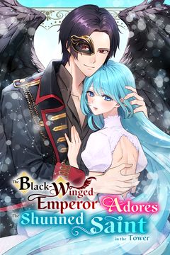 Cover for The Black-Winged Emperor Adores the Shunned Saint in the Tower