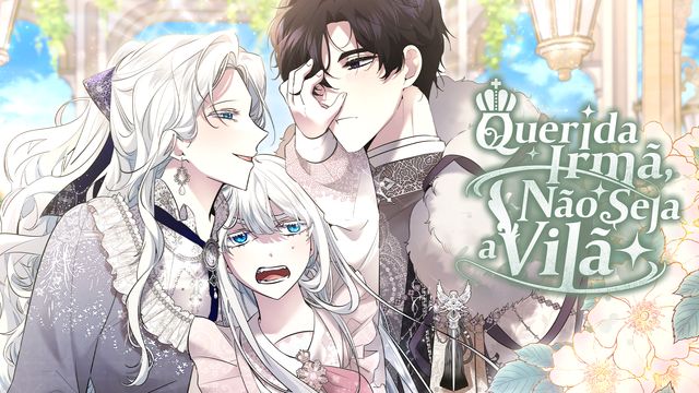 Wallpaper for Querida Irmã, Não Seja a Vilã
