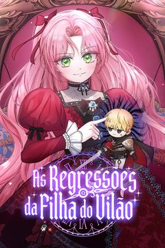 As Regressões da Filha do Vilão