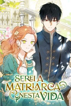 Serei A Matriarca Nesta Vida