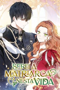 Serei A Matriarca Nesta Vida
