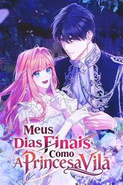 Cover for Meus Dias Finais Como A Princesa Vilã