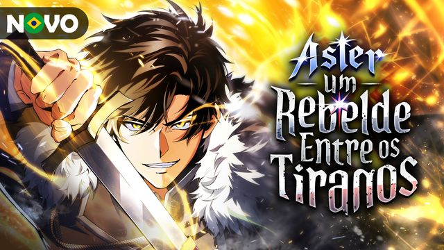 Wallpaper for Aster: Um Rebelde Entre os Tiranos
