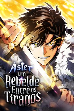 Cover for Aster: Um Rebelde Entre os Tiranos