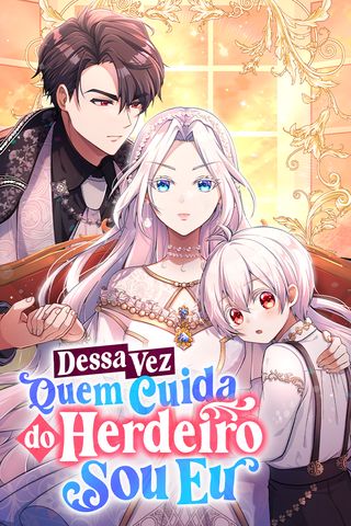 Cover for Dessa Vez Quem Cuida do Herdeiro Sou Eu
